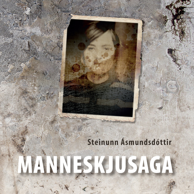 Steinunn Ásmundsdóttir - Manneskjusaga
