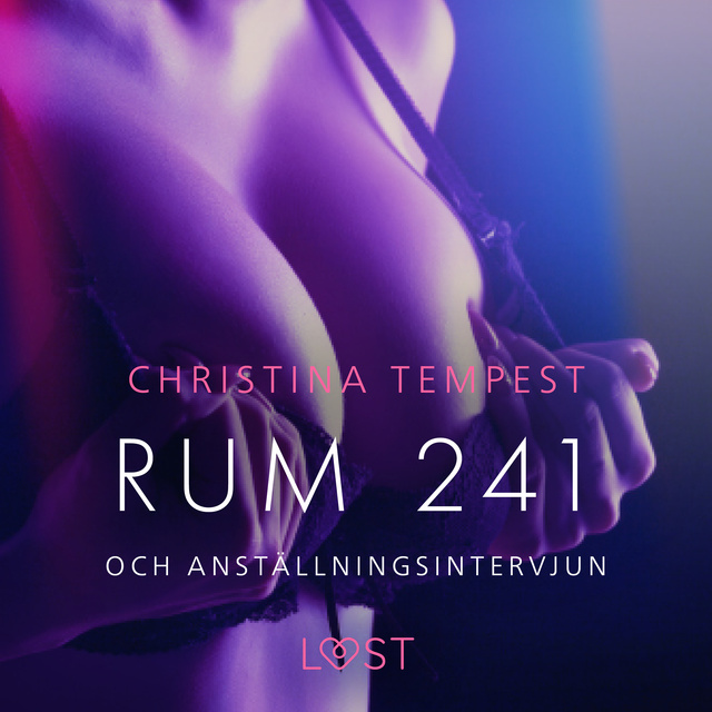 Christina Tempest - Rum 241 och Anställningsintervjun - erotiska noveller