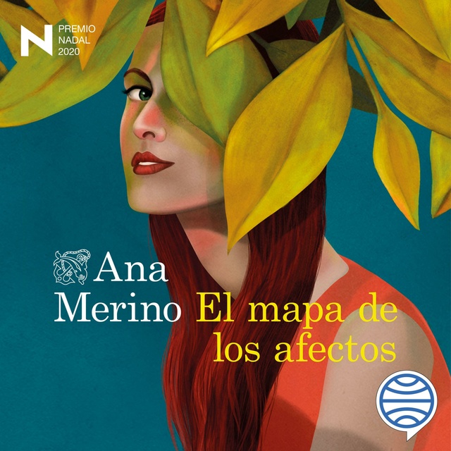 Ana Merino - El mapa de los afectos: Premio Nadal de Novela 2020