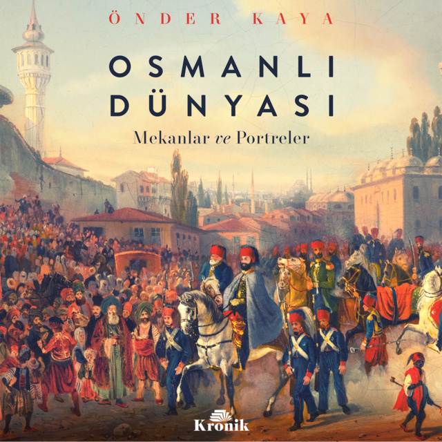 Önder Kaya - Osmanlı Dünyası