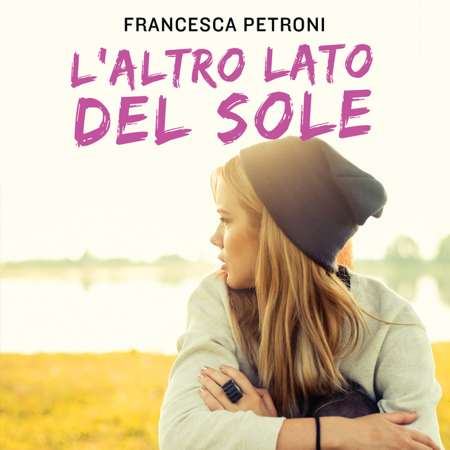 Francesca Petroni - L'altro lato del sole