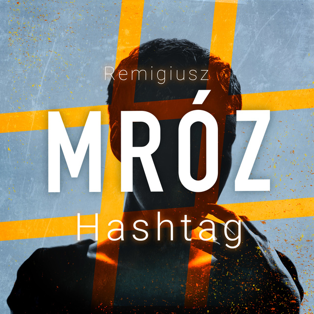 Remigiusz Mróz - Hashtag