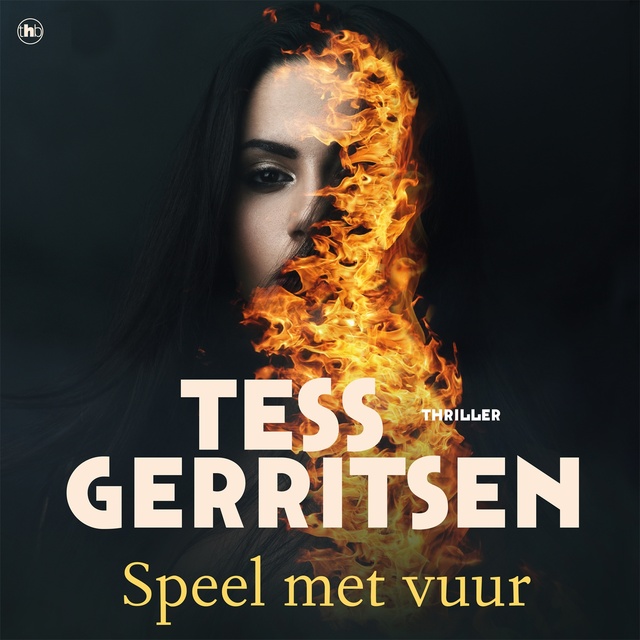 Tess Gerritsen - Speel met vuur