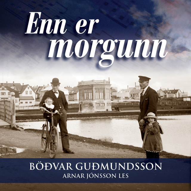 Böðvar Guðmundsson - Enn er morgunn
