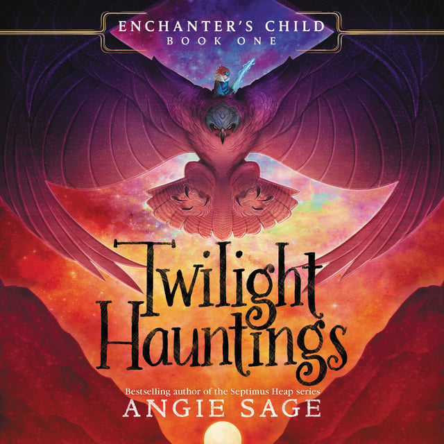 Angie Sage - Enchanter's Child, Book One: Twilight Hauntings
