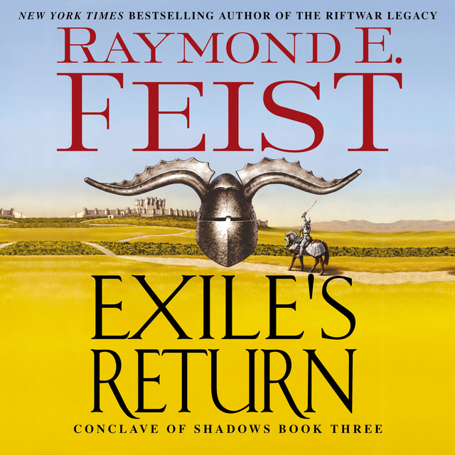 Raymond E. Feist - Exile's Return: Conclave of Shadows: Book Three