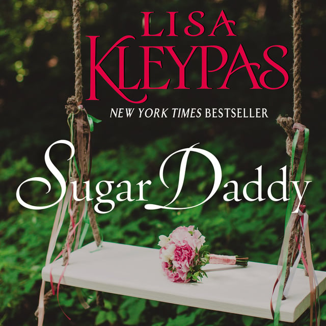Lisa Kleypas - Sugar Daddy: A Novel