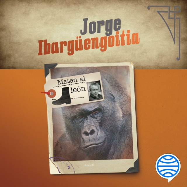 Jorge Ibargüengoitia - Maten al león
