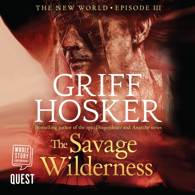 Griff Hosker - The Savage Wilderness