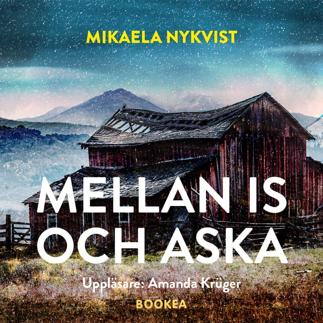 Mikaela Nykvist - Mellan is och aska