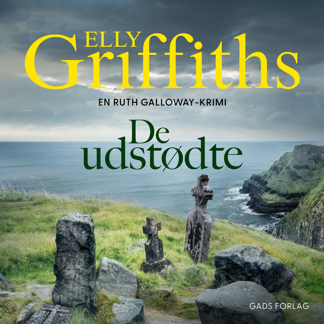 Elly Griffiths - De udstødte: En Ruth Galloway-krimi