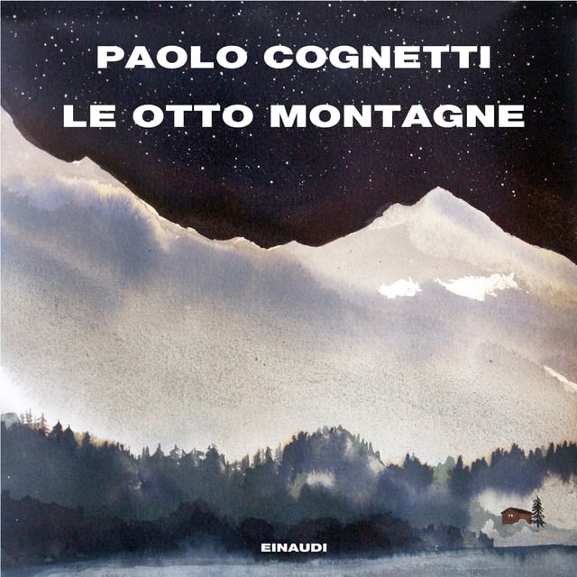 Paolo Cognetti - Le otto montagne