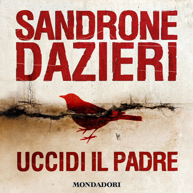 Sandrone Dazieri - Uccidi il padre