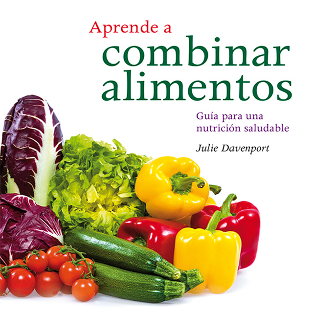 Julie Davenport - Aprender a combinar alimentos