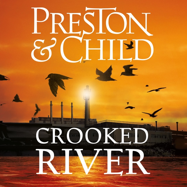 Douglas Preston, Lincoln Child - Crooked River