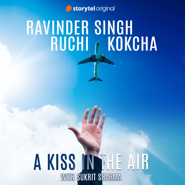 Ravinder Singh, Ruchi Kokcha - A Kiss in the Air