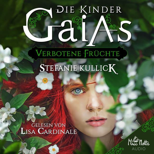Stefanie Kullick - Die Kinder Gaias: Verbotene Früchte