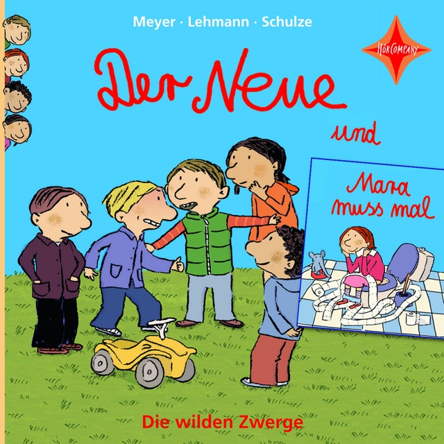 Schulze, Meyer, Lehmann - Die wilden Zwerge: Der Neue / Mara muss mal