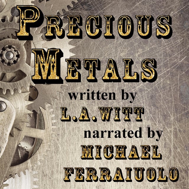 L.A. Witt - Precious Metals