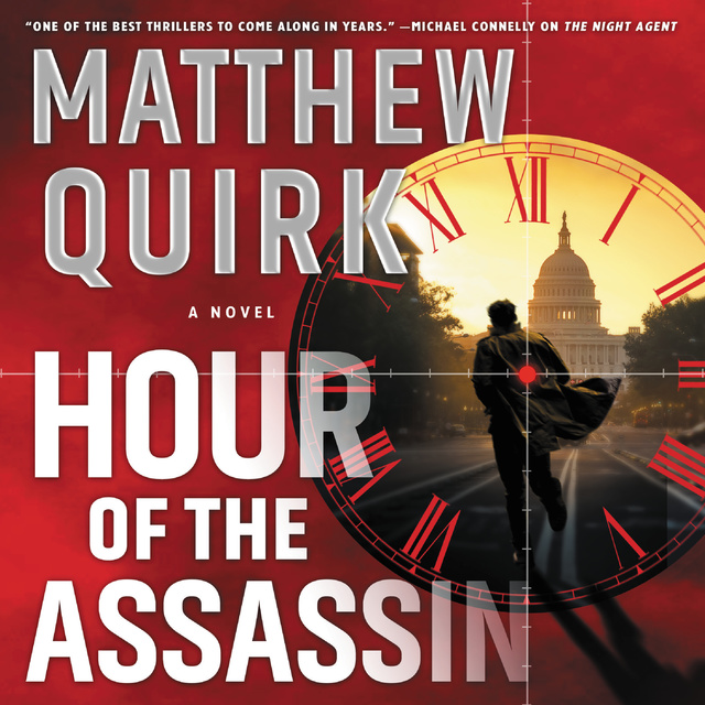 Matthew Quirk - Hour of the Assassin: A Novel