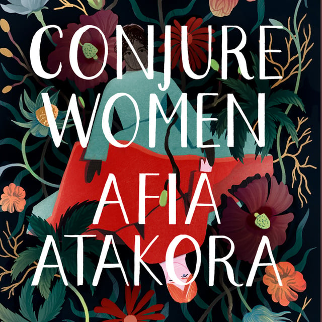 Afia Atakora - Conjure Women
