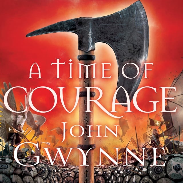 John Gwynne - A Time of Courage