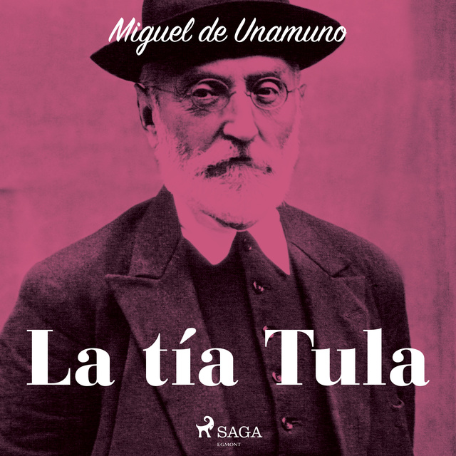 Miguel de Unamuno - La tía Tula