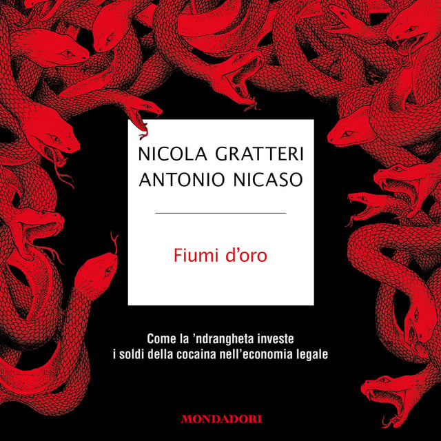 Nicola Gratteri, Antonio Nicaso - Fiumi d'oro