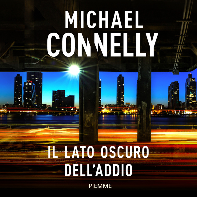 Michael Connelly - Il lato oscuro dell'addio