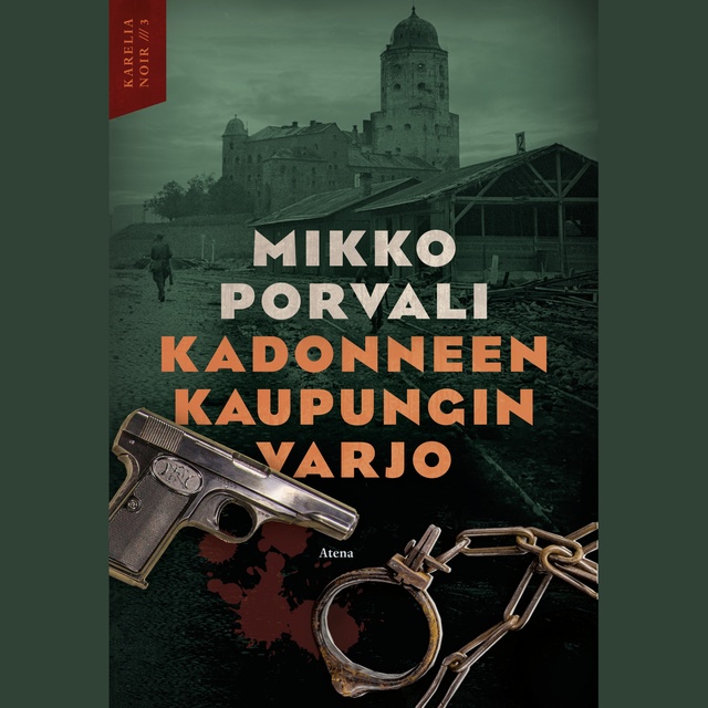 Mikko Porvali - Kadonneen kaupungin varjo - Karelia noir 3