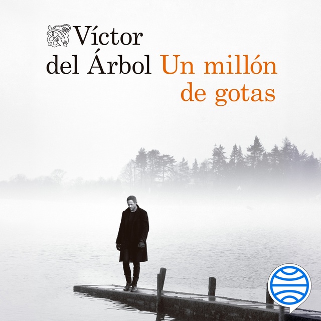 Víctor del Árbol - Un millón de gotas