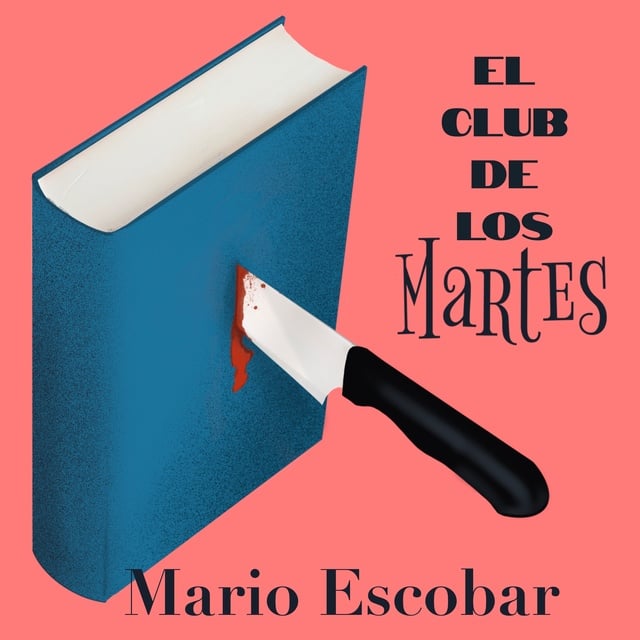 Mario Escobar - El club de los martes