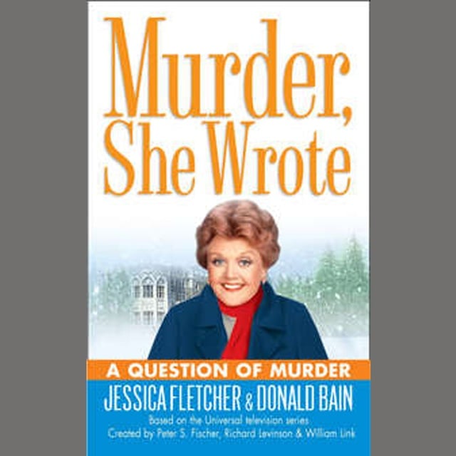 Jessica Fletcher, Donald Bain - A Question of Murder