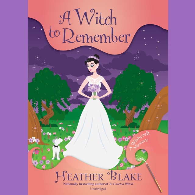 Heather Blake - A Witch to Remember