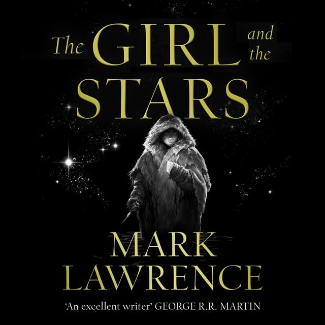 Mark Lawrence - The Girl and the Stars