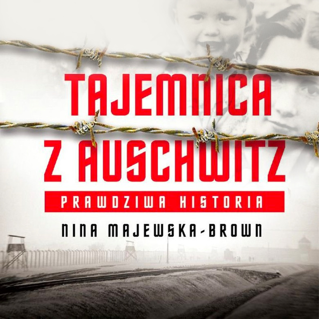 Nina Majewska-Brown - Tajemnica z Auschwitz