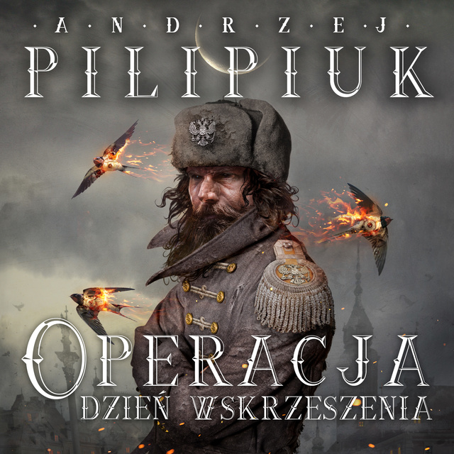Andrzej Pilipiuk - Operacja Dzień Wskrzeszenia