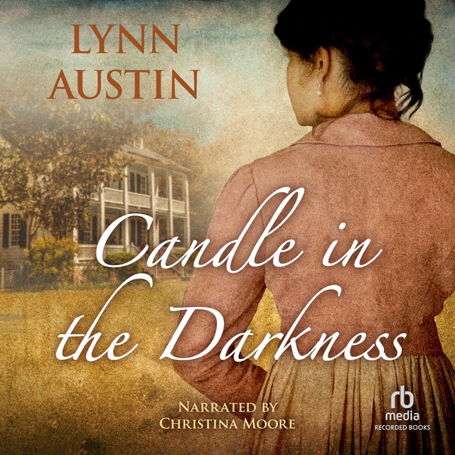 Lynn Austin - Candle in the Darkness