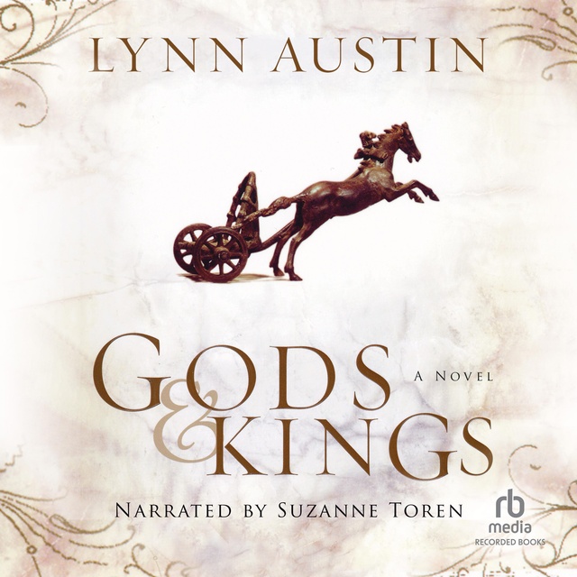Lynn Austin - Gods and Kings