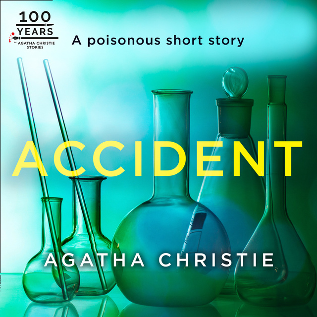 Agatha Christie - Accident: An Agatha Christie Short Story