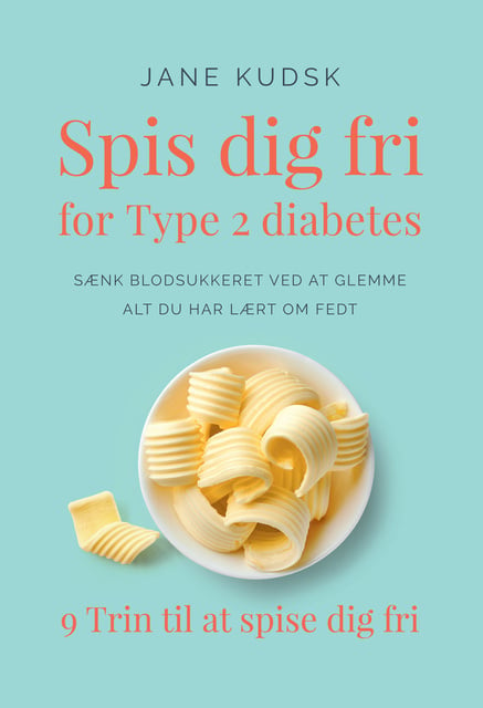 Jane Kudsk - Spis dig fri for Type 2 diabetes