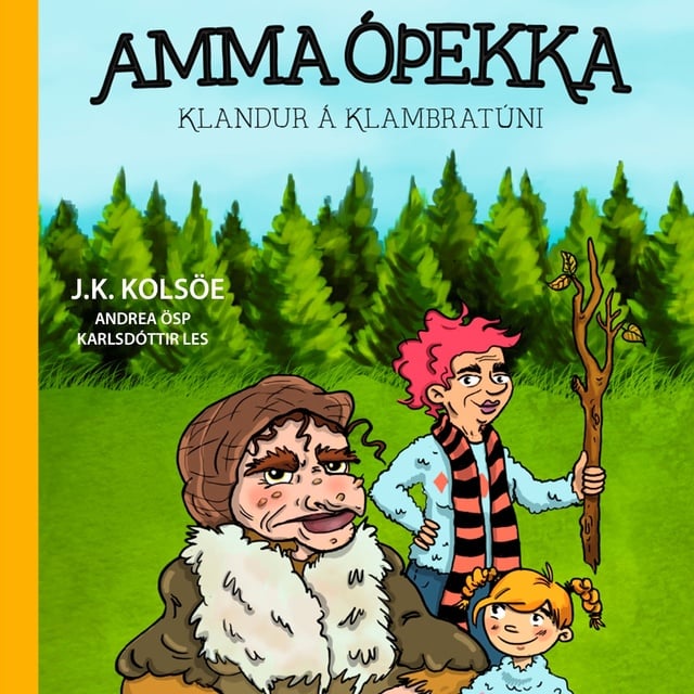 Jenný Kolsöe - Amma óþekka: Klandur á Klambratúni