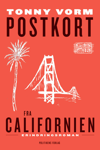 Tonny Vorm - Postkort fra Californien: Erindringsroman