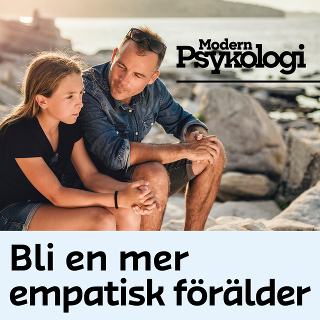 Karin Skagerberg, Modern Psykologi, Jonas Mattsson - Bli en mer empatisk förälder