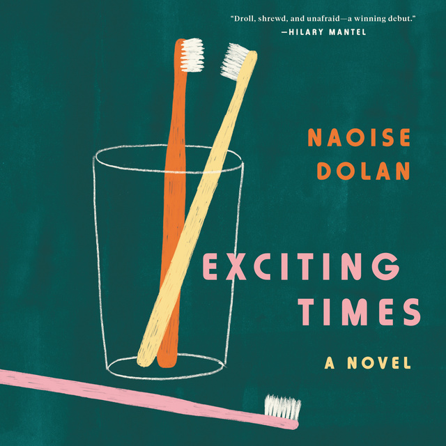 Naoise Dolan - Exciting Times: A Novel