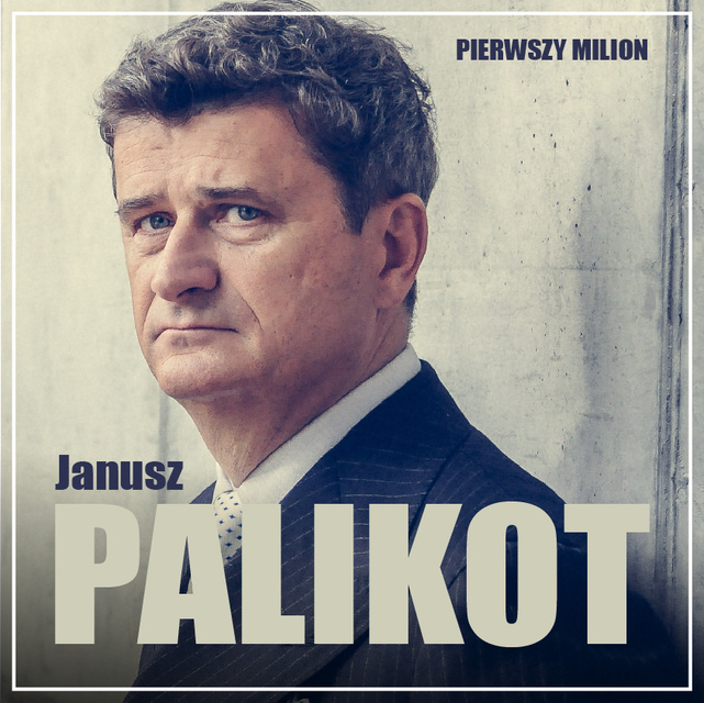 Justyna Jaciuk, Maciej Rajewski - Pierwszy milion. Jak zaczynał Janusz Palikot i Tadeusz Winkowski.