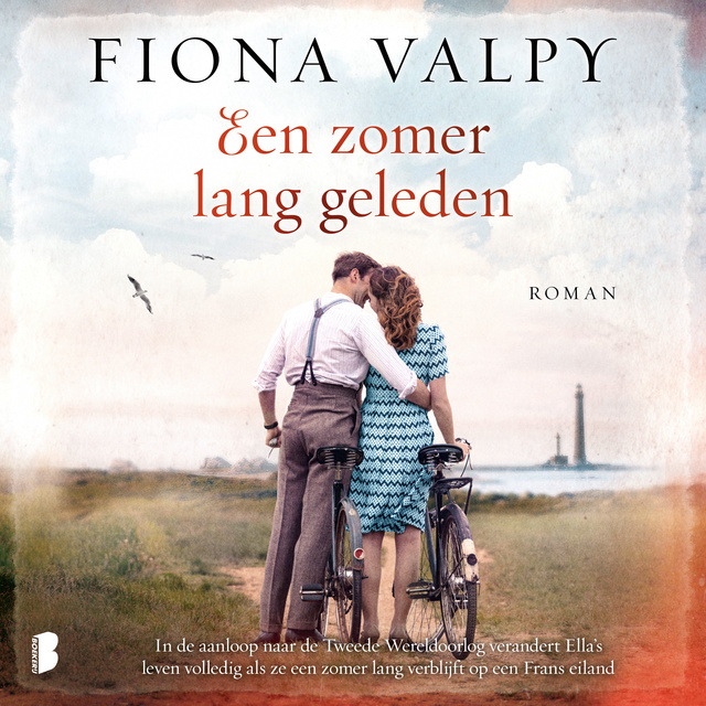 Fiona Valpy - Een zomer lang geleden: In de aanloop naar de Tweede Wereldoorlog verandert Ella's leven volledig als ze een zomer lang verblijft op een Frans eiland: In de aanloop naar de Tweede Wereldoorlog verandert Ella's leven volledig als ze een zomer lang verblijft op een Frans eiland