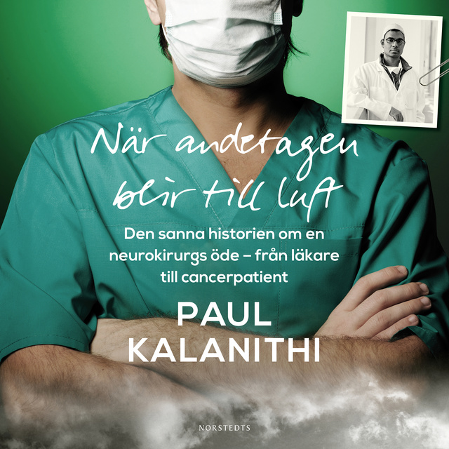 Paul Kalanithi - När andetagen blir till luft