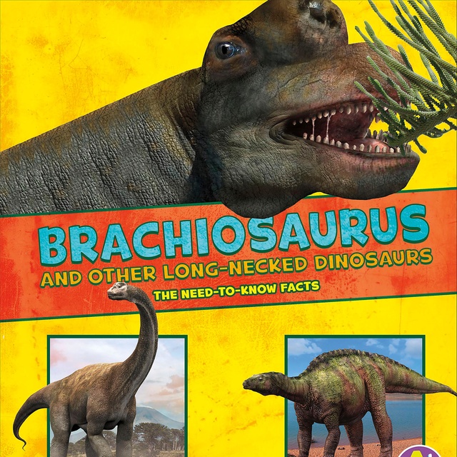 Rebecca Rissman - Brachiosaurus and Other Big Long-Necked Dinosaurs