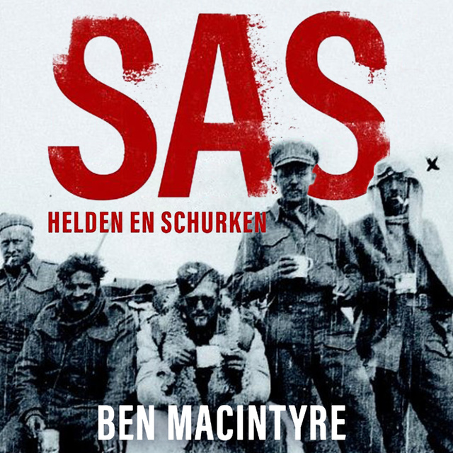 Ben Mcintyre - SAS: Helden en schurken